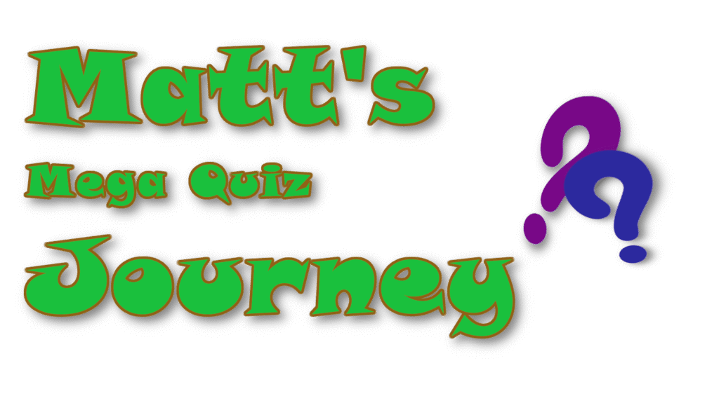 Matt's Mega Quiz Journey